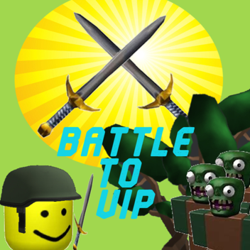 Battle to vip