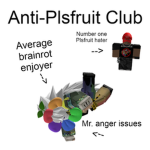 Anti-Plsfruit123869 Club