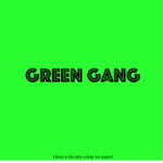 Green Gang | GG |