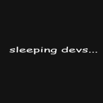sleeping devs...