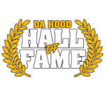 Da Hood | Hall Of Fame