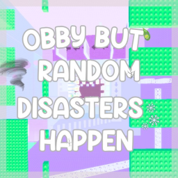 Obby but Random Disasters Happen🧗‍♂️💥