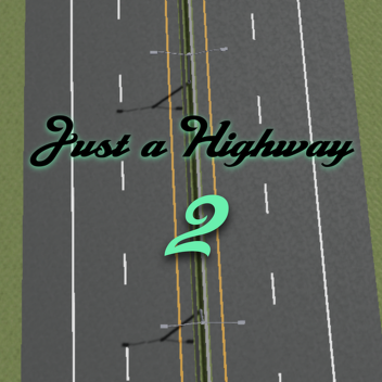 Just a Highway 2 (BETA)