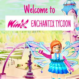 Winx Enchantix Tycoon!