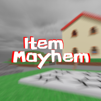 Item Mayhem