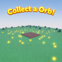 NEW! Collect a Orb!
