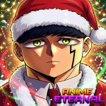 [🎄] Anime Eternal