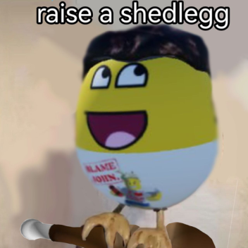 Raise A Shedlegg!