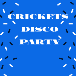CRICKETS DISCO PARTY