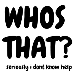 WHOS THAT?