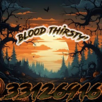 Blood Thirsty'