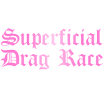 Superficial Drag Race