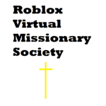 Roblox Virtual Missionary Society