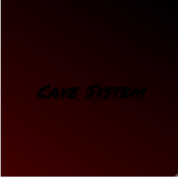 Cave System