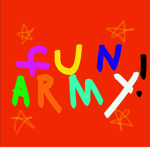 The fun fun fun army!!!
