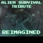 Alien Survival Tribute: Reimagined