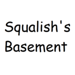 Squalish's Basement