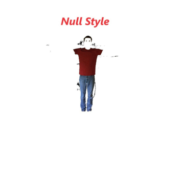 NULL STYLE