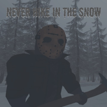 Never Hike in The Snow (2020)