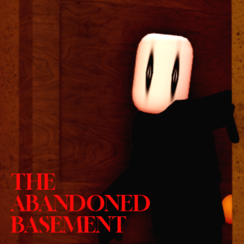 The Abandoned Basement