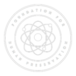 The Foundation for Human Preservation
