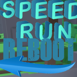 [NEW!]🏃💨🔄Speed Run REBOOT™
