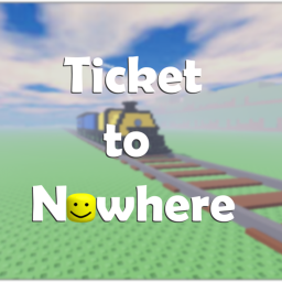 Ticket to Nowhere