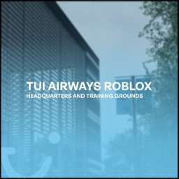 HQ | TUI Airways Roblox Headquarters
