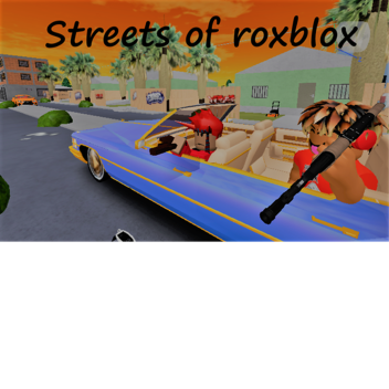 Streets of roxblox