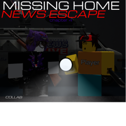 Missing Home NEWS ESCAPE (chapter 4)