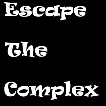 Escape the Complex 0.4