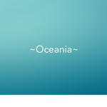 ~Oceania~