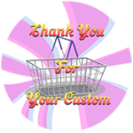 Thank You for your Custom