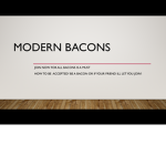MODERN BACONS