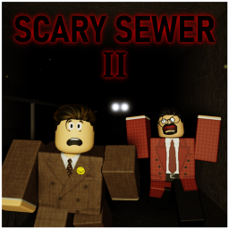 SCARY SEWER II