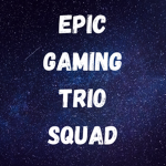 Epic Gaming Trio Squad
