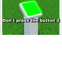 Dont press the Button!