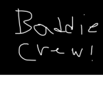 BADDIE CREW!!