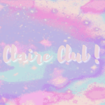 Claire Club!