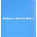 Mania’s Merch Hall