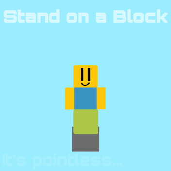 Stand on a Block