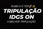 TRIPULAÇÃO IDGS ON