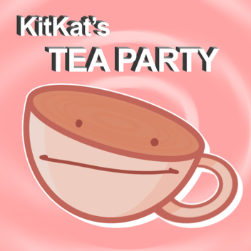 Kitkat’s Tea Party (NAMETAGS!!)