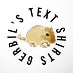 Gerbil’s Text Shirts