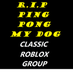 R.I.P Pingpong My Dog