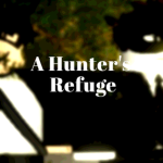 A Hunter's Refuge