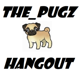 The_Pugz's group Hang out!
