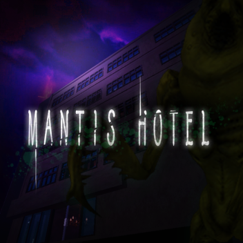 Mantis Hotel [Horror Action Adventure]