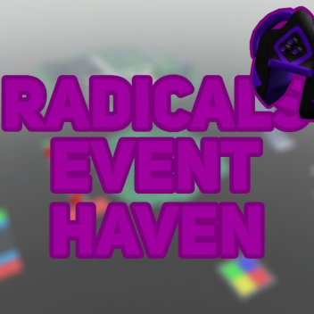 Radical's event haven