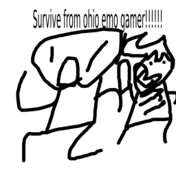 SURVIVE FROM OHIO EMO GAMER!!!!